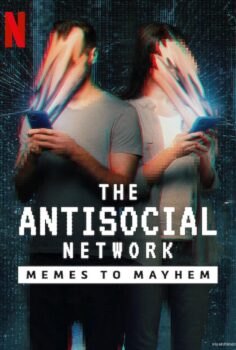 The Antisocial Network: Memes to Mayhem 2024